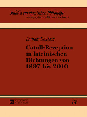 cover image of Catull-Rezeption in lateinischen Dichtungen von 1897 bis 2010